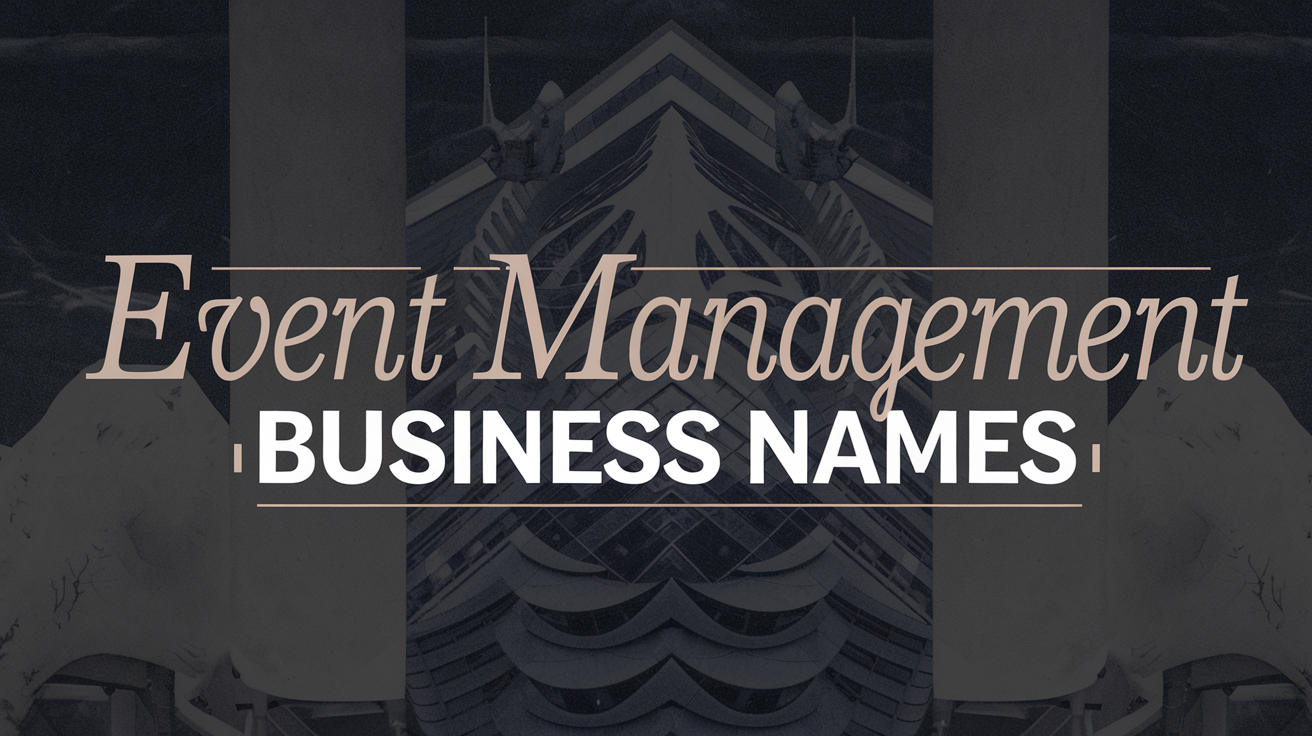 Event management business name ideas created with Zarla