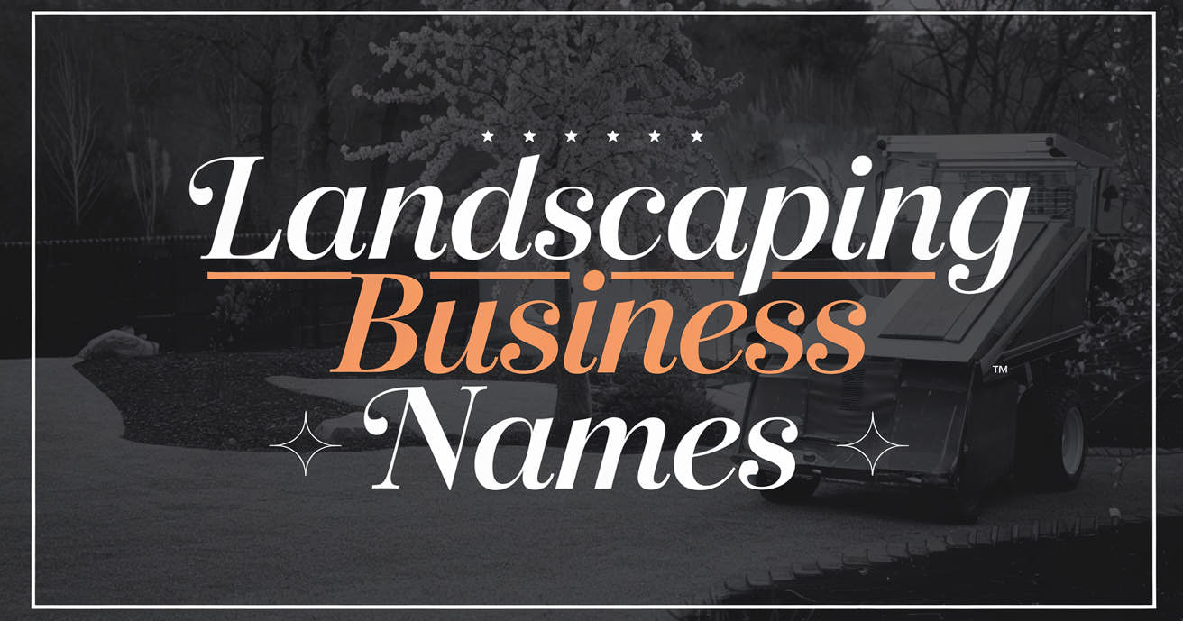 200 Landscaping Name Ideas to Plant the Seeds of Success
