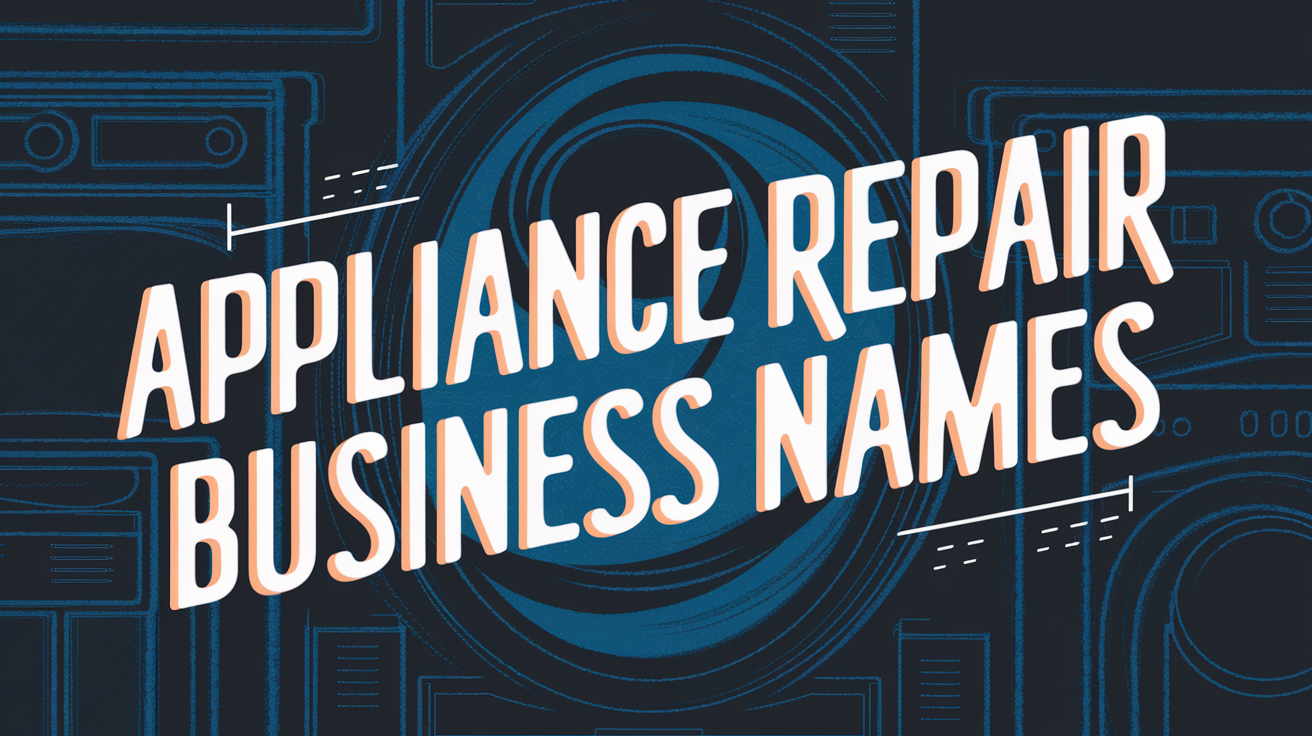 Appliance Repair business name ideas created with Zarla