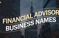 Financial Advisor Business Name Ideas created with Zarla