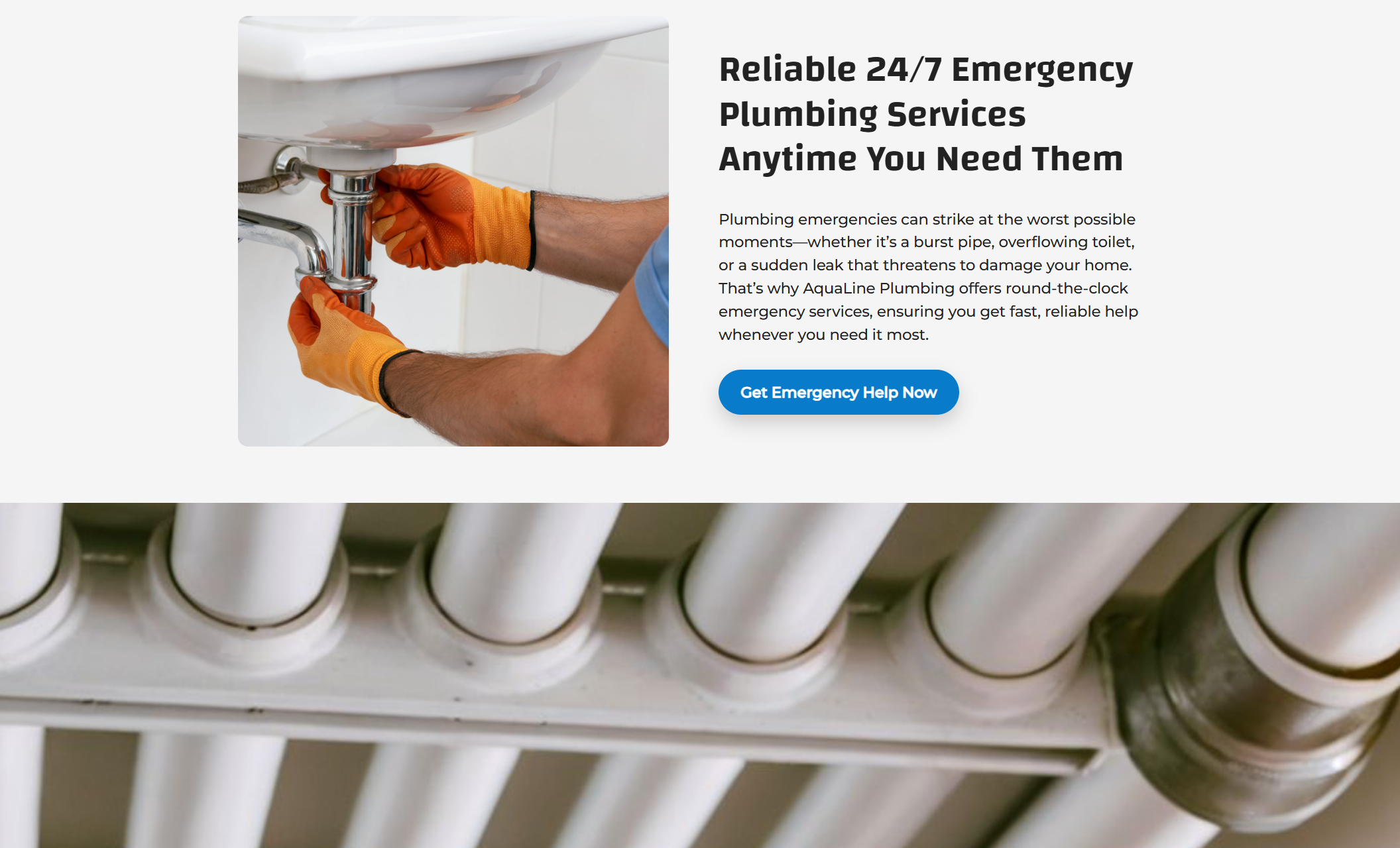Emergency plumbing service section with a photo of a plumber wearing orange gloves tightening a P-trap under a white sink, paired with the headline “Reliable 24/7 Emergency Plumbing Services Anytime You Need Them” and a blue button that says “Get Emergency Help Now.”
