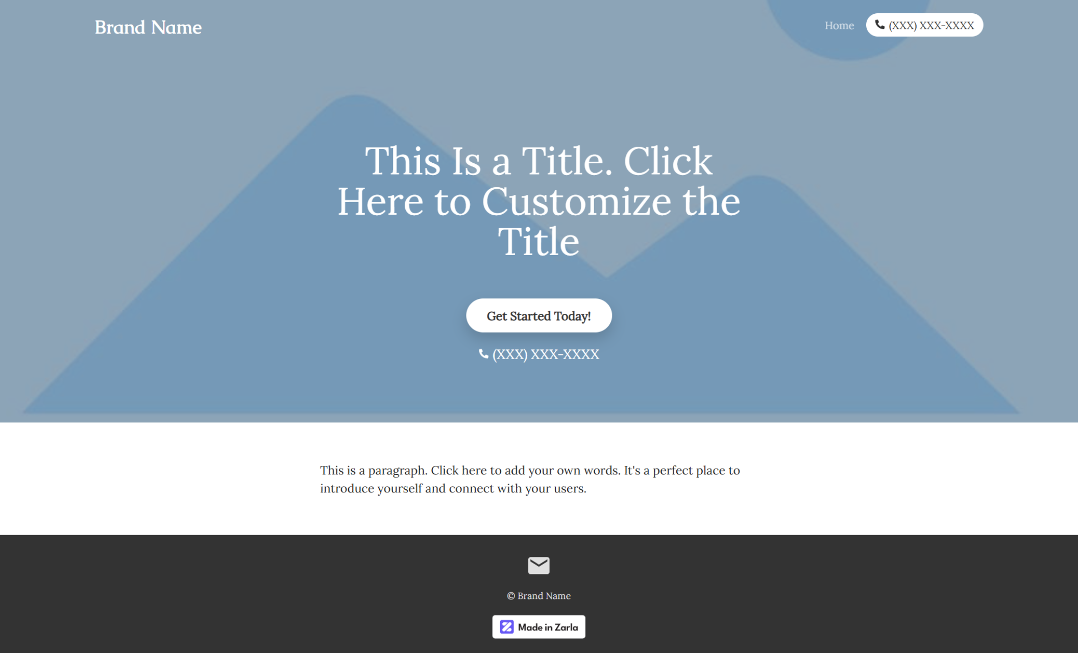 Homepage layout showing a soft blue background with mountain-shaped graphics, a centered white “Get Started Today!” button, and a phone number beneath a customizable title encouraging user engagement.