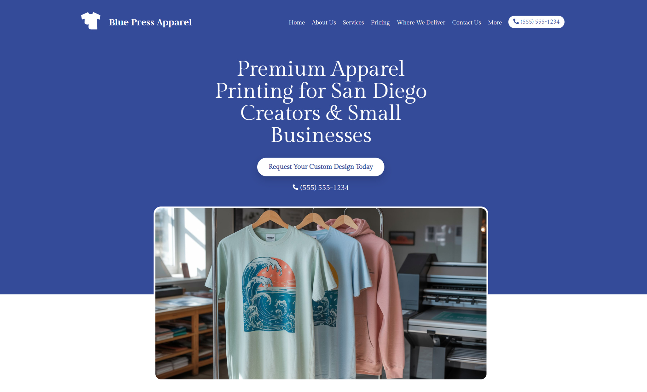 Blue Press Apparel homepage hero displaying the headline “Premium Apparel Printing for San Diego Creators & Small Businesses,” a “Request Your Custom Design Today” button, and a large image of printed t-shirts and hoodies on a rack