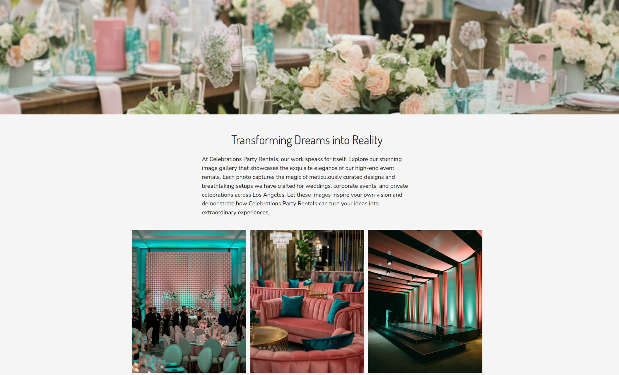 Celebrations Party Rentals gallery section titled “Transforming Dreams into Reality,” featuring three side-by-side event photos of colorful floral arrangements, teal and pink lounge furniture, and a dramatic stage setup with green and pink lighting