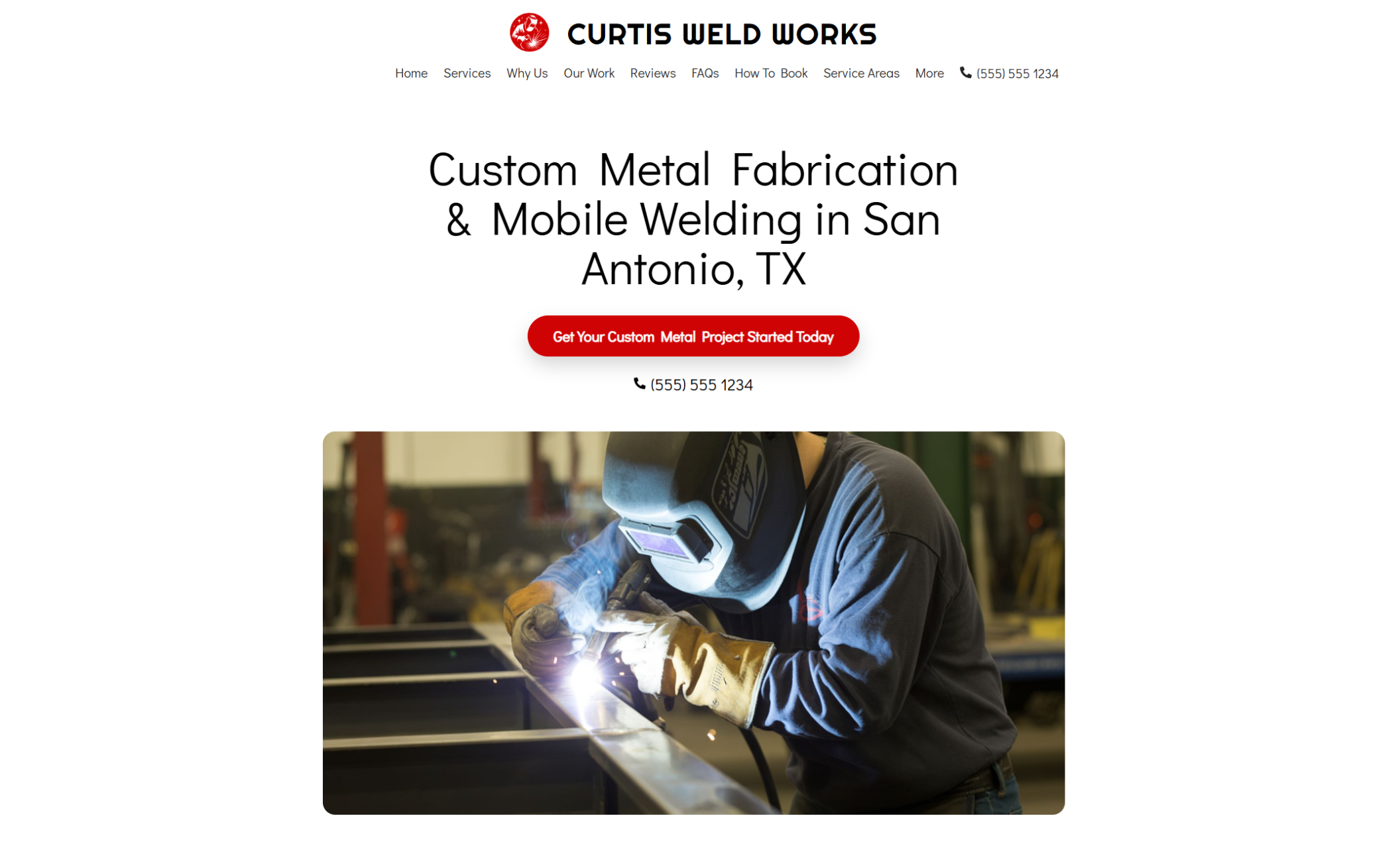 Curtis Weld Works homepage hero featuring a welder working on metal framing beneath the headline “Custom Metal Fabrication & Mobile Welding in San Antonio, TX” and a red project request button