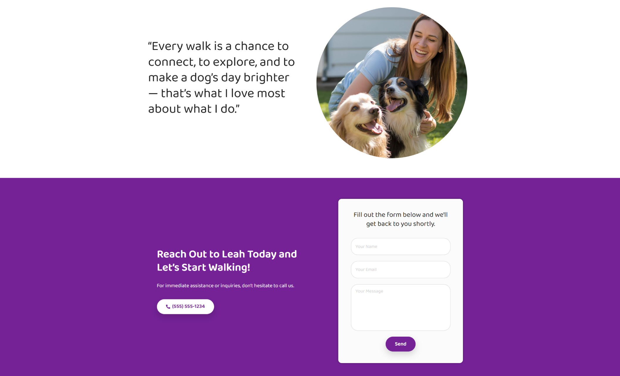 Contact section for Dog Walks with Leah with a purple background, a circular image of Leah cuddling two happy dogs, a quote reading “Every walk is a chance to connect…” and a contact form titled “Reach Out to Leah Today and Let’s Start Walking.”