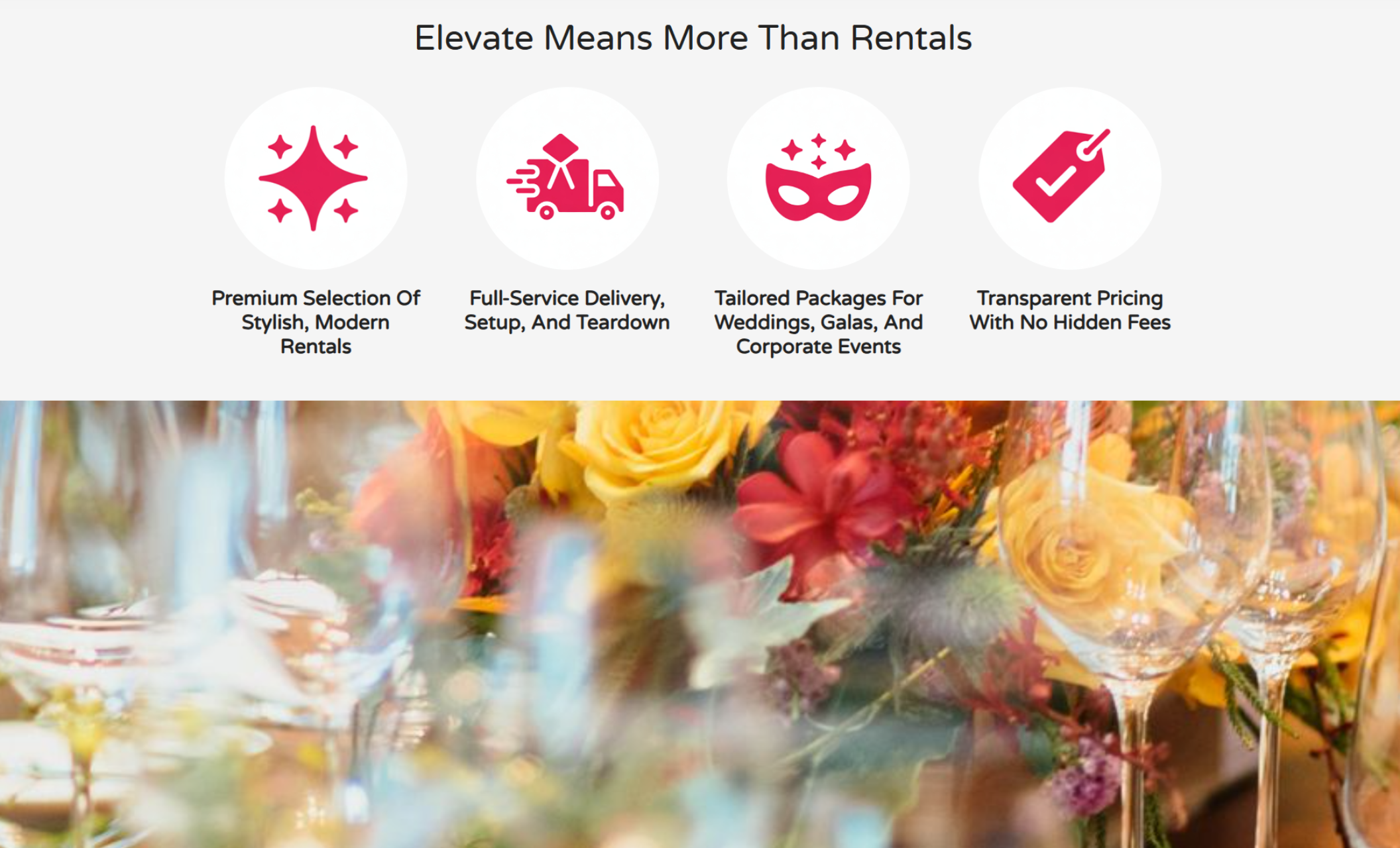 Elevate Event Rentals feature section titled “Elevate Means More Than Rentals,” displaying four red icons for premium rentals, full-service delivery, tailored packages, and transparent pricing, above a blurred background of wine glasses and floral centerpieces