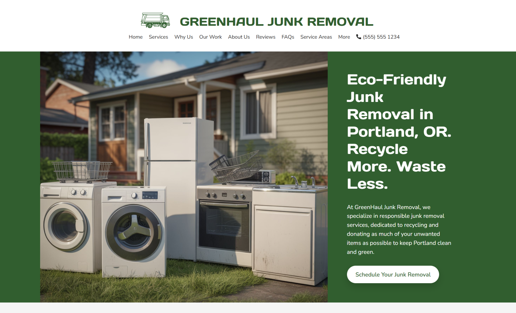 GreenHaul Junk Removal homepage hero featuring the headline “Eco-Friendly Junk Removal in Portland, OR. Recycle More. Waste Less.” beside a photo of appliances lined up on a lawn and a white button that says “Schedule Your Junk Removal.”