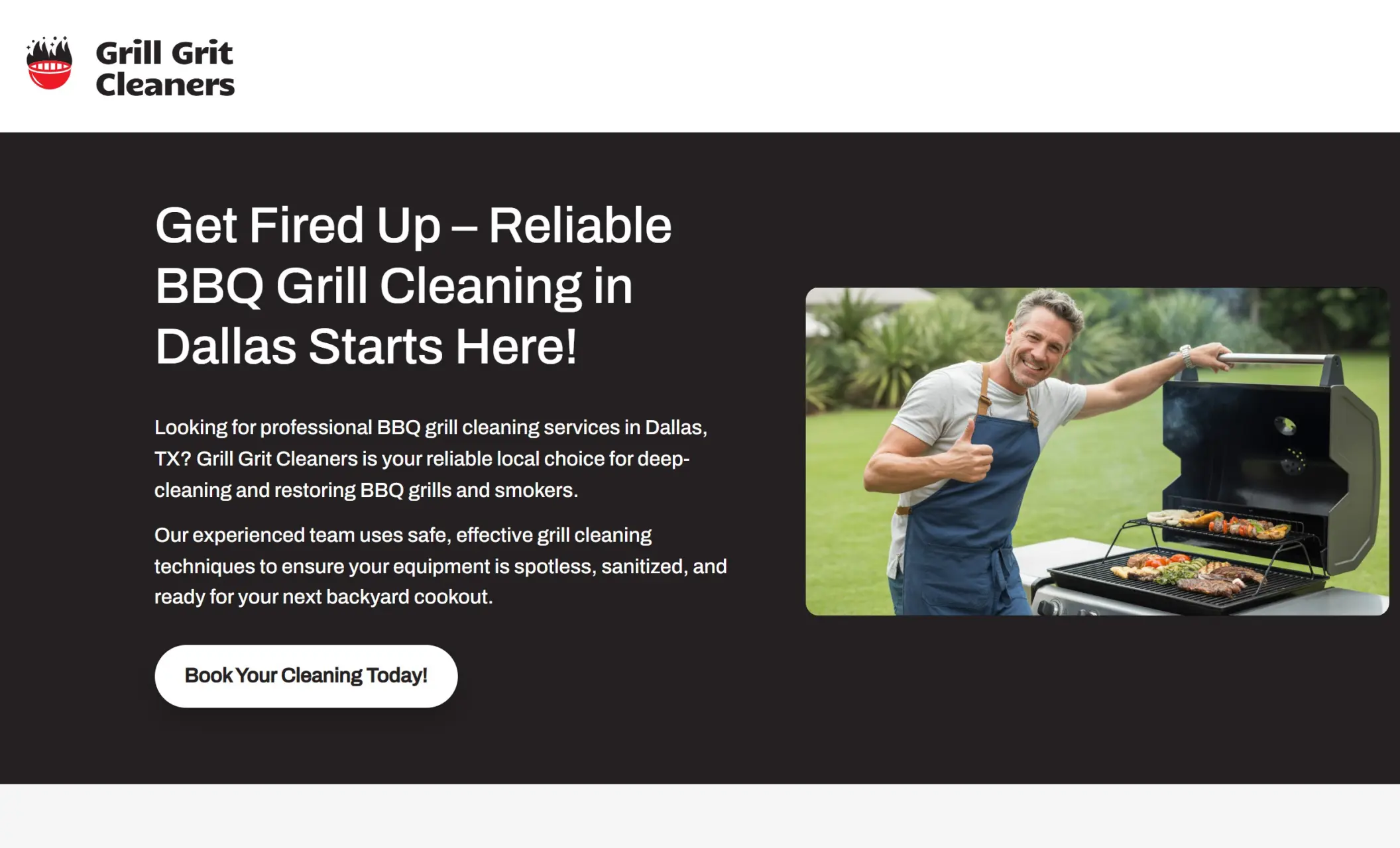 Grill Grit Cleaners' homepage featuring the image of a man cooking on a grill, smiling, company branding, call-to-action button, and a brief introduction of the company