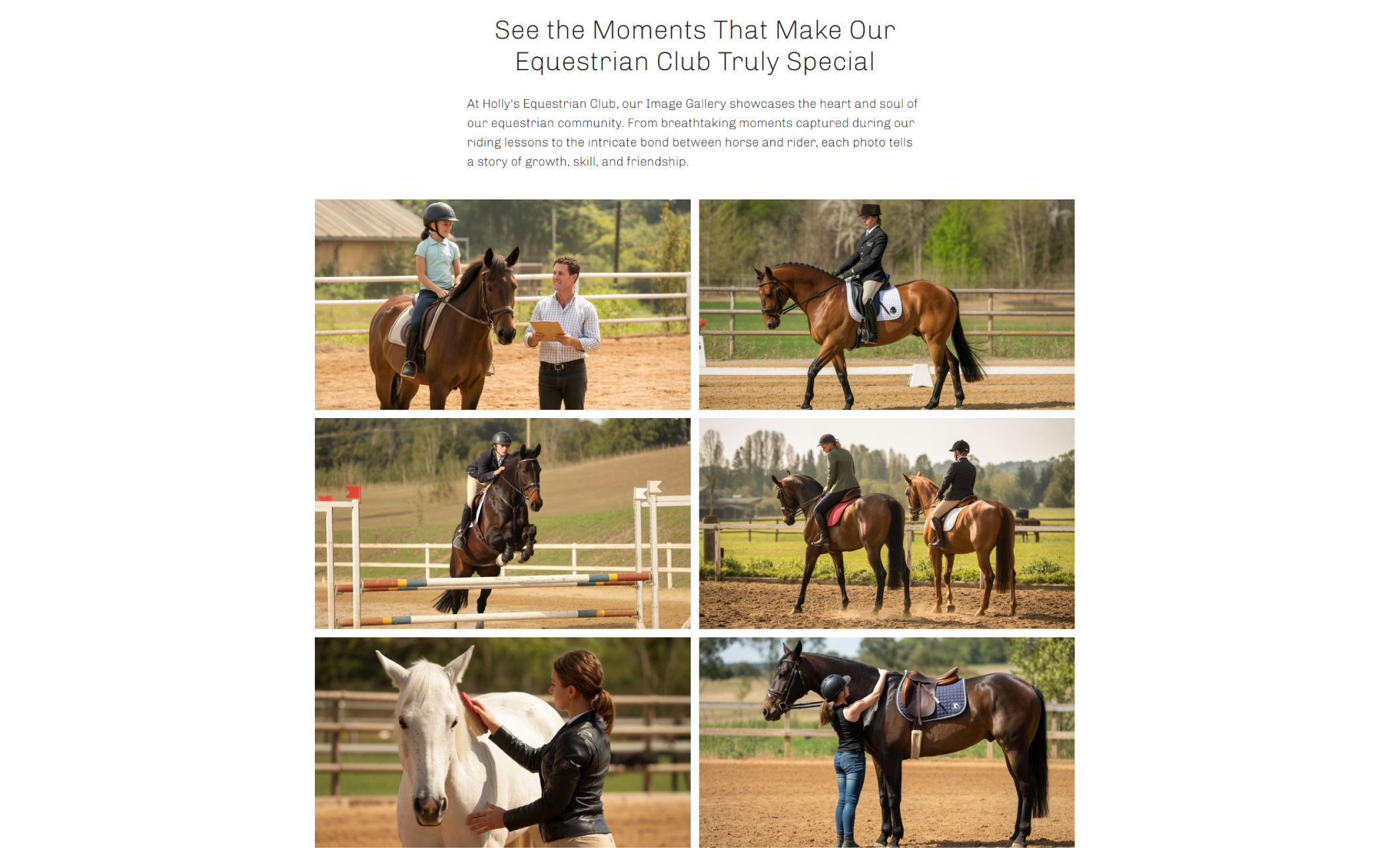 Holly’s Equestrian Club image gallery showcasing six photos of riders practicing dressage, jumping, grooming, and bonding with their horses under the headline 'See the Moments That Make Our Equestrian Club Truly Special.'