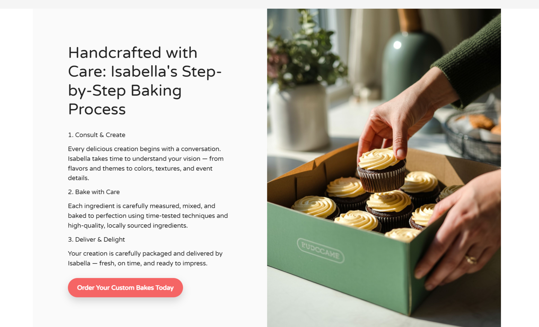 Step-by-step process section of Isabella Bakes showing hands placing frosted cupcakes into a green bakery box next to text titled “Handcrafted with Care: Isabella’s Step-by-Step Baking Process” and a red button reading “Order Your Custom Bakes Today.”