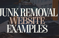 Image of a junk removal truck with overlaying text that reads "Junk Removal Website Examples"
