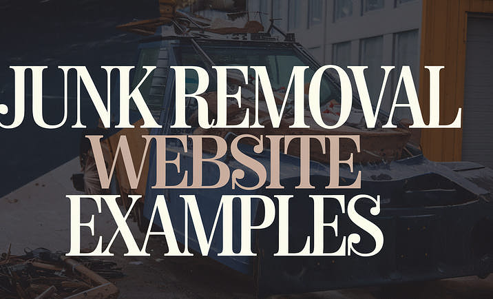 Image of a junk removal truck with overlaying text that reads "Junk Removal Website Examples"