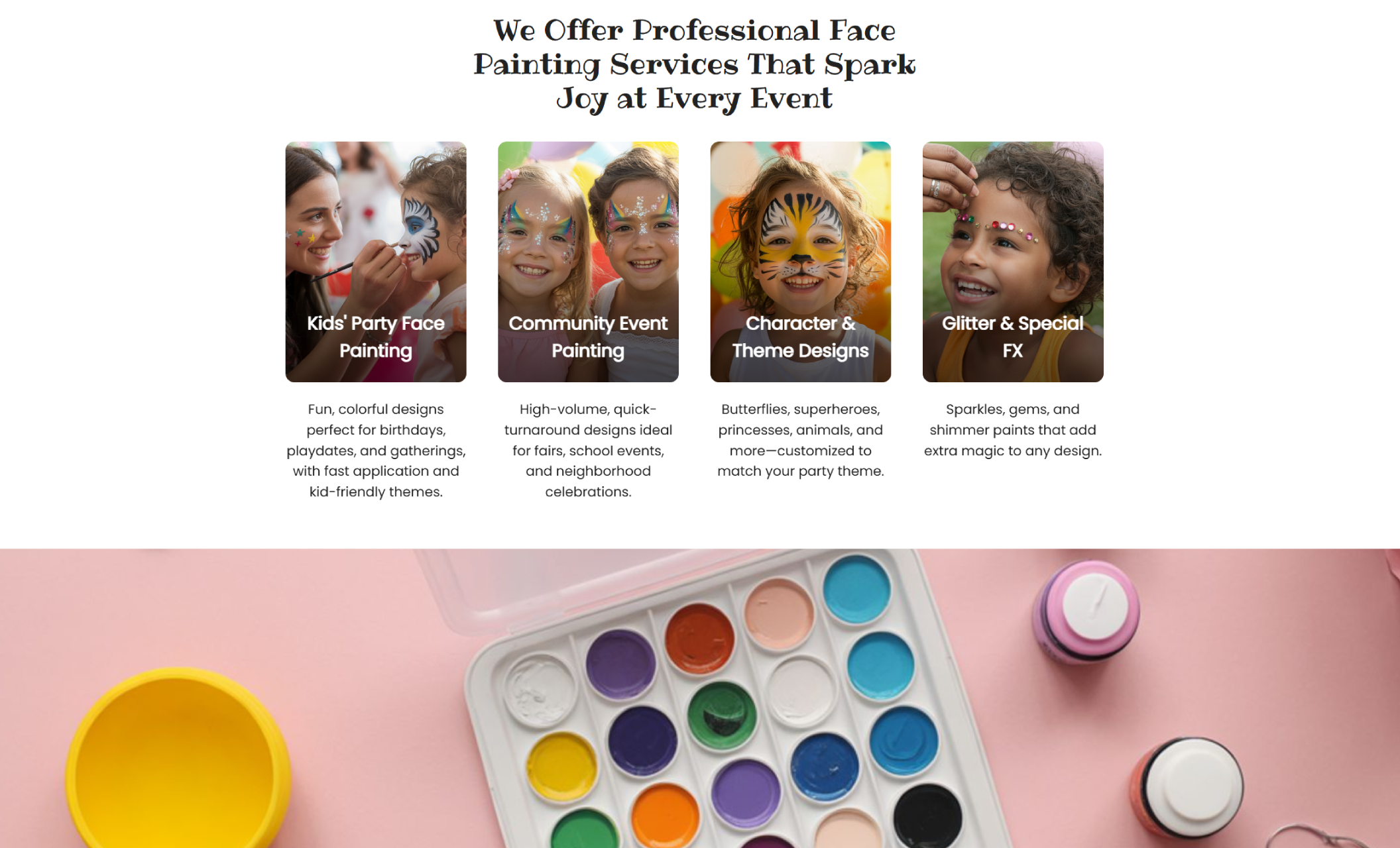 Lara's Face Painting services section displaying four image cards of children receiving face paint, including Kids’ Party Face Painting, Community Event Painting, Character & Theme Designs, and Glitter & Special FX, beneath the heading “We Offer Professional Face Painting Services That Spark Joy at Every Event.”