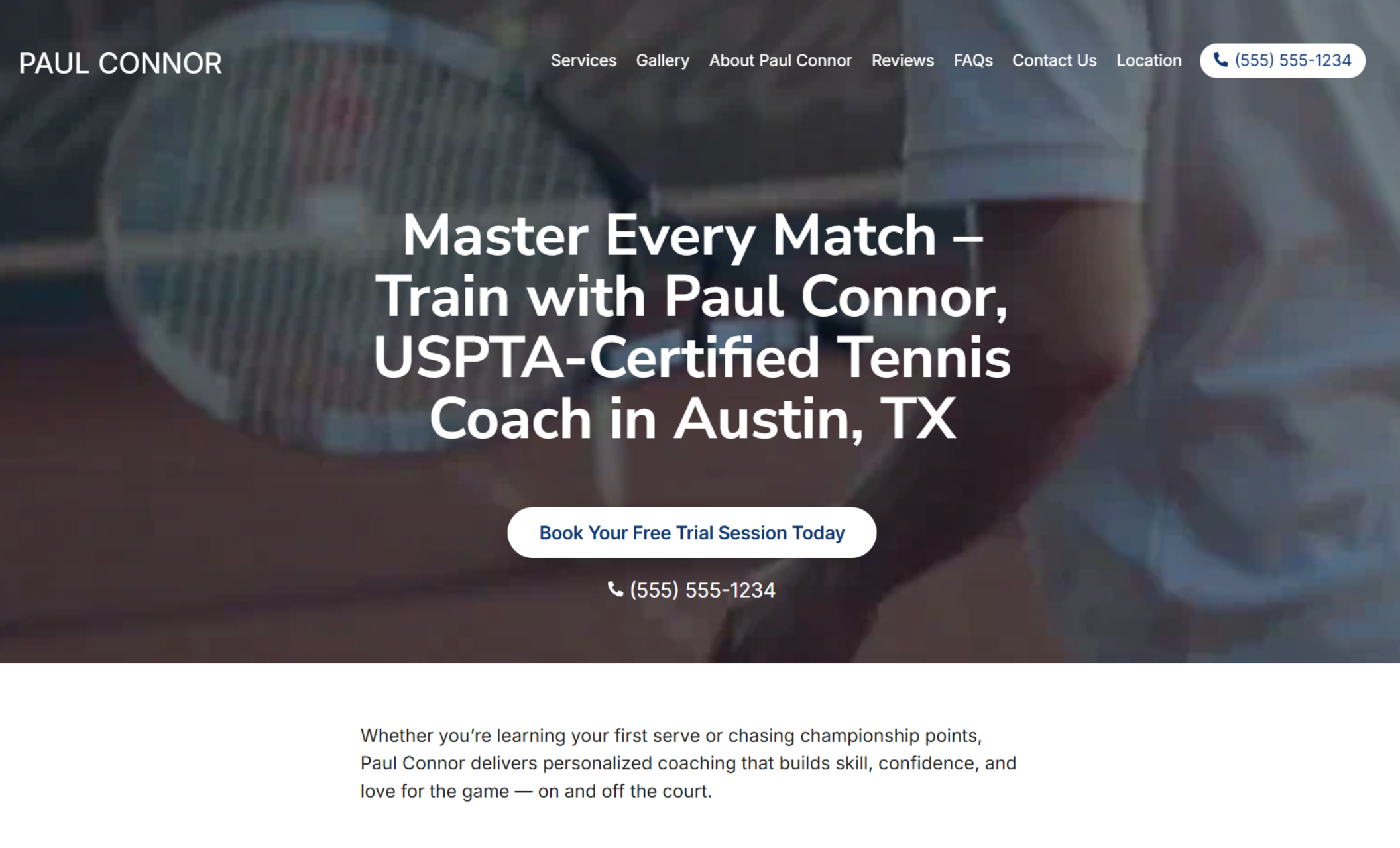 Homepage hero section for Paul Connor featuring the headline “Master Every Match – Train with Paul Connor, USPTA-Certified Tennis Coach in Austin, TX,” a background image of a tennis racket, and a call-to-action button to book a free trial session