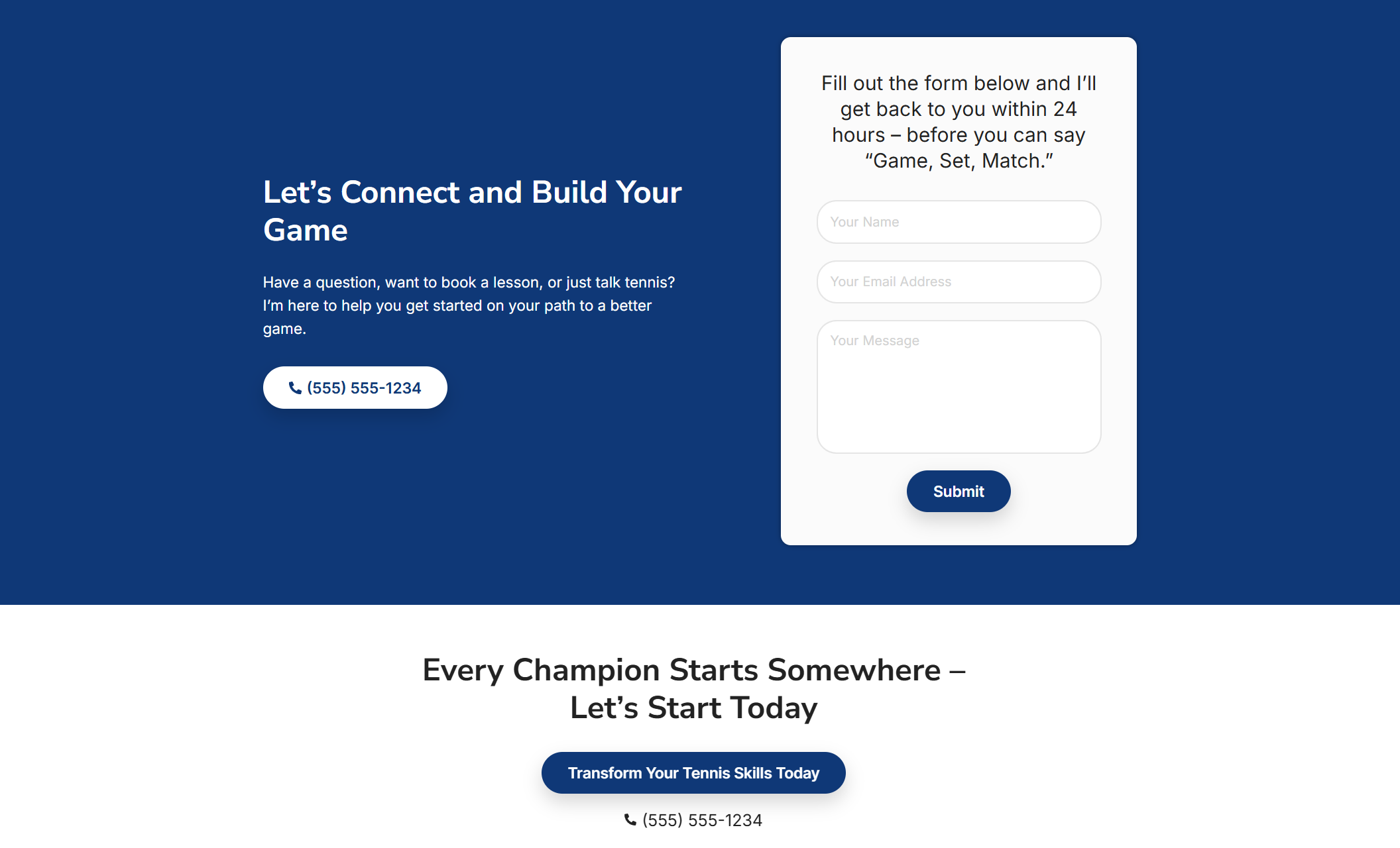 Contact section of a tennis coaching website featuring a dark blue background with the headline “Let’s Connect and Build Your Game,” a phone number button, a contact form promising replies within 24 hours, and a motivational footer reading “Every Champion Starts Somewhere – Let’s Start Today.”