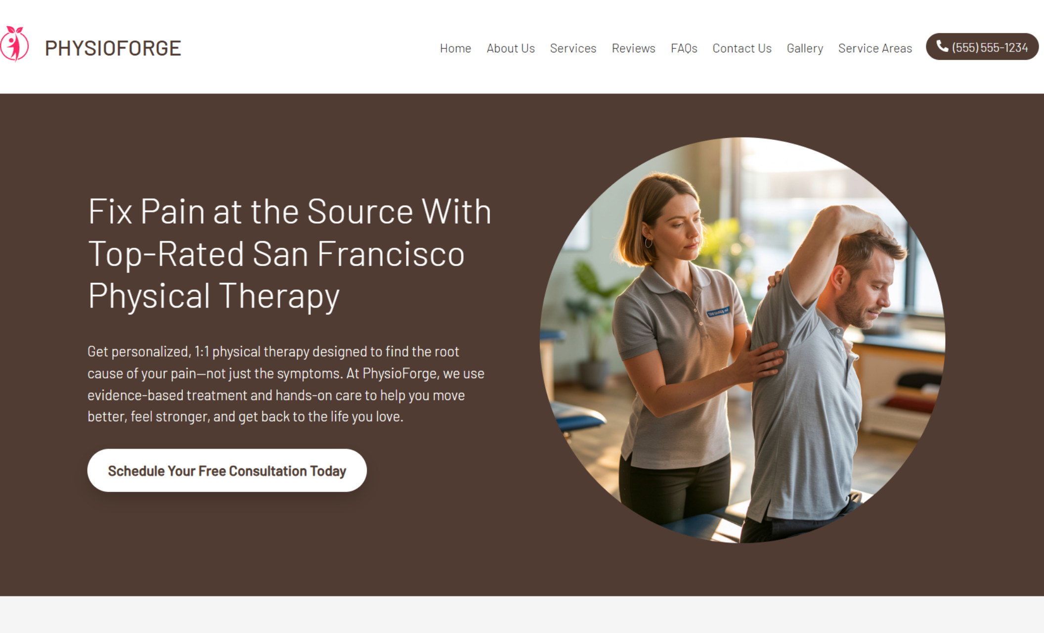 PhysioForge homepage featuring a therapist guiding a man through a shoulder stretch next to a brown content panel with the headline “Fix Pain at the Source With Top-Rated San Francisco Physical Therapy” and a white “Schedule Your Free Consultation Today” button