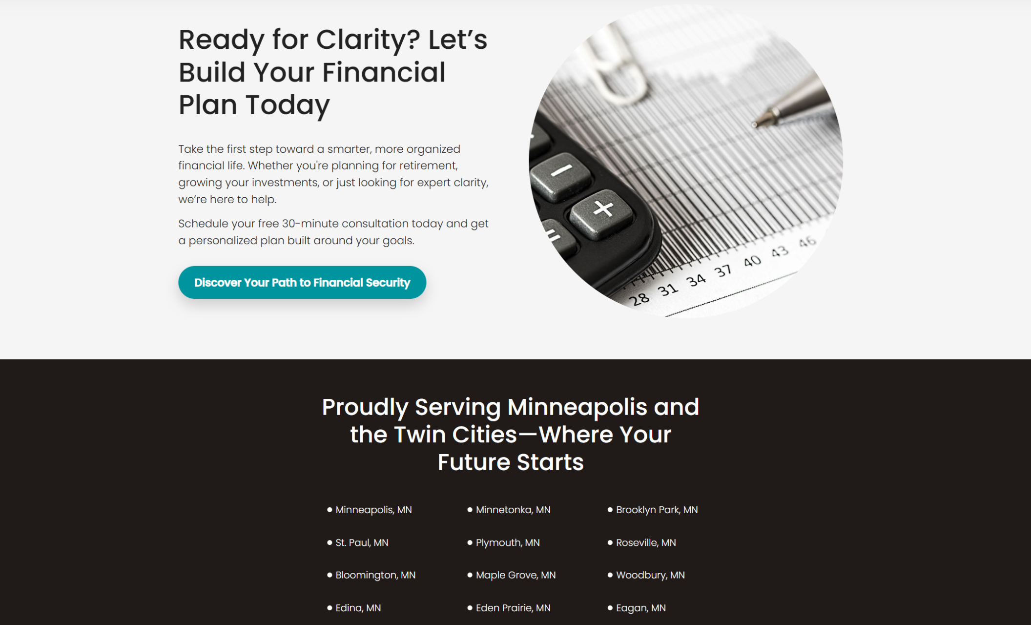 Pinnacle Wealth Advisors call-to-action section featuring the headline “Ready for Clarity? Let’s Build Your Financial Plan Today,” a teal button labeled “Discover Your Path to Financial Security,” and a circular close-up image of a calculator and financial documents