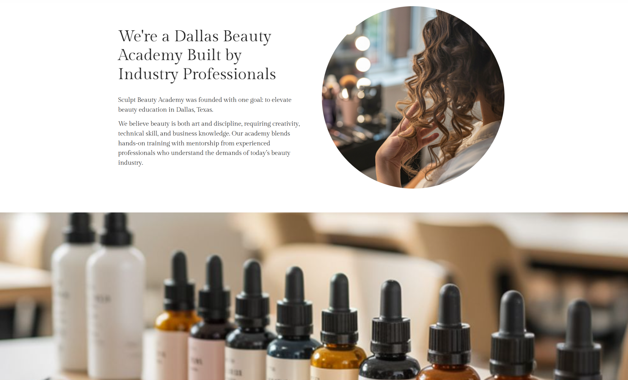 Sculpt Beauty Academy about section featuring a circular image of styled curls next to the headline “We’re a Dallas Beauty Academy Built by Industry Professionals” and a short description about hands-on training