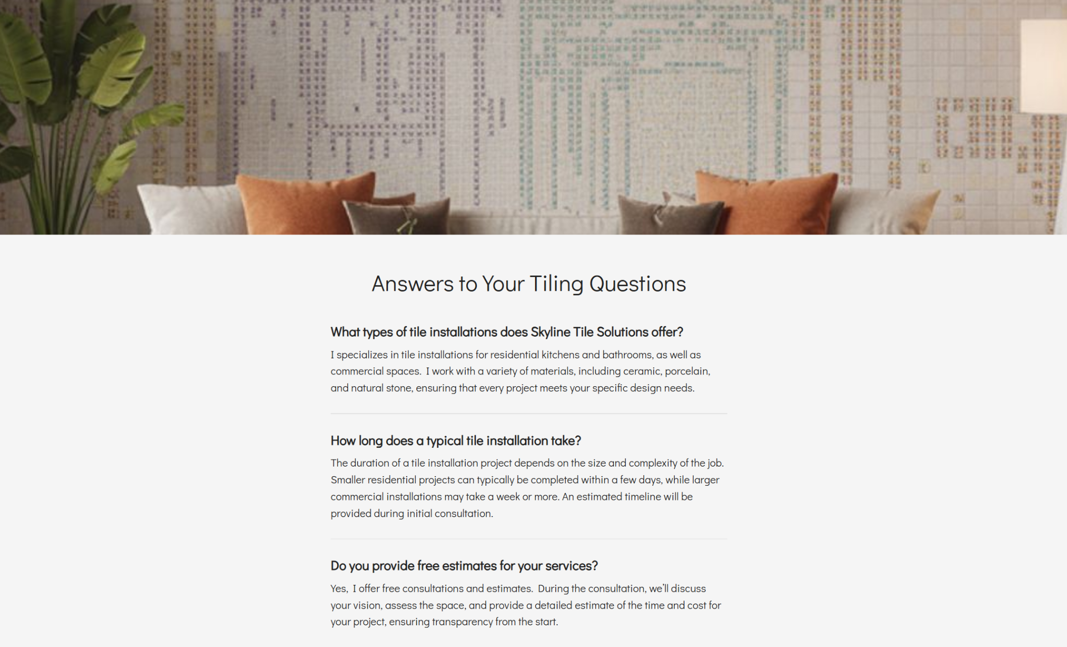 Skyline Tile Solutions FAQ section with a decorative tiled wall and cozy pillows above text answering common client questions about tile installations, timelines, and free estimates