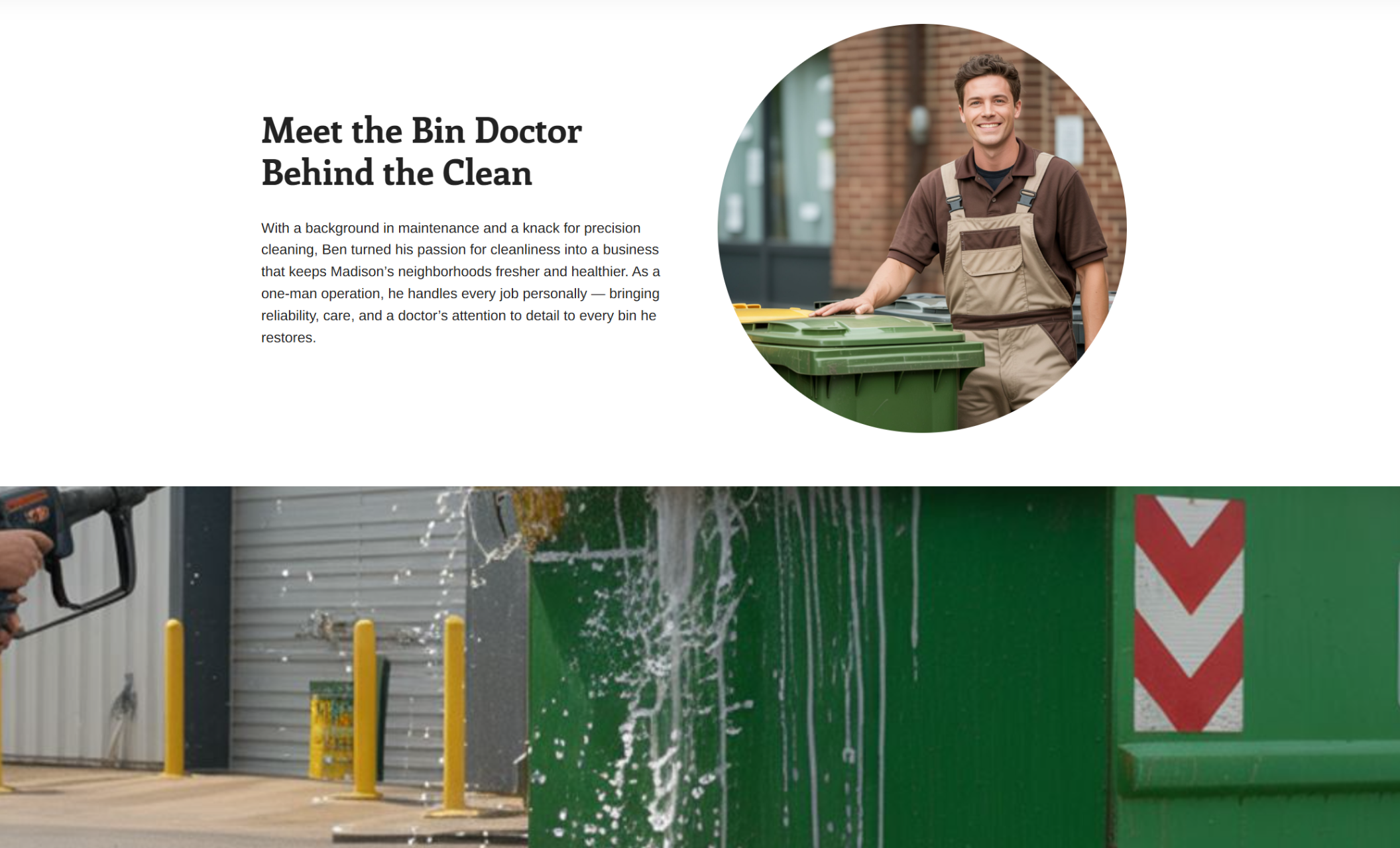 About section of The Bin Doctor introducing the owner standing next to a clean green bin, paired with text describing his one-man operation and dedication to reliability and precision cleaning