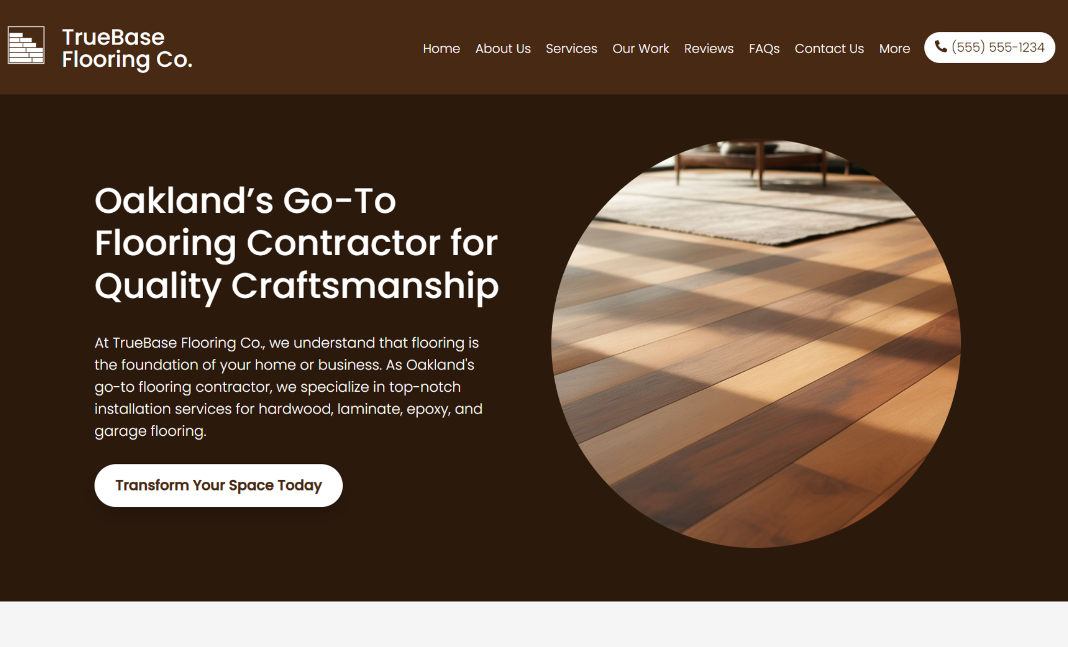 TrueBase Flooring homepage featuring a dark layout with the headline “Oakland’s Go-To Flooring Contractor for Quality Craftsmanship” alongside a circular image of hardwood flooring and a “Transform Your Space Today” button