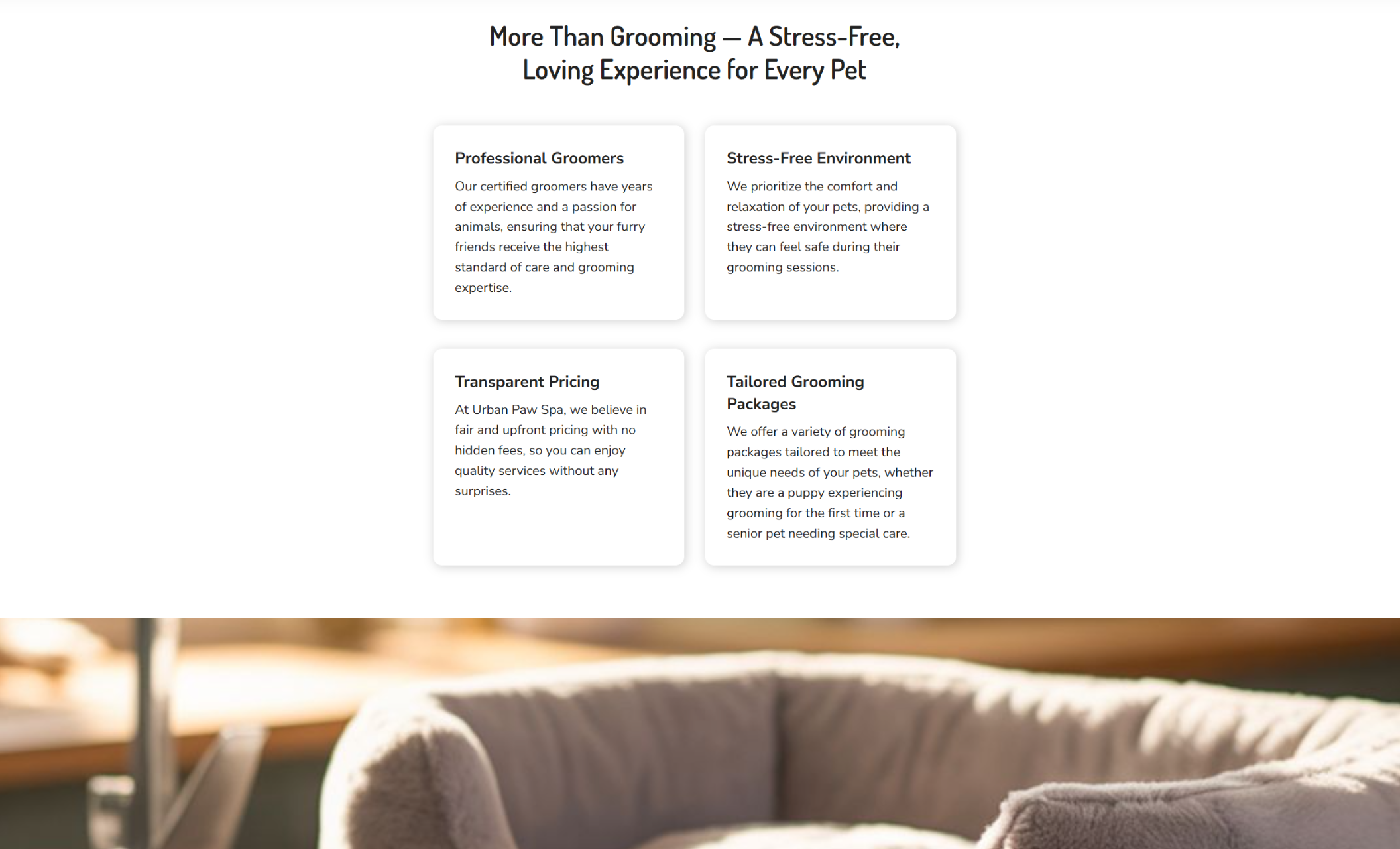 “More Than Grooming — A Stress-Free, Loving Experience for Every Pet” section showing four clean white feature cards for Professional Groomers, Stress-Free Environment, Transparent Pricing, and Tailored Grooming Packages, above a blurred pet bed background