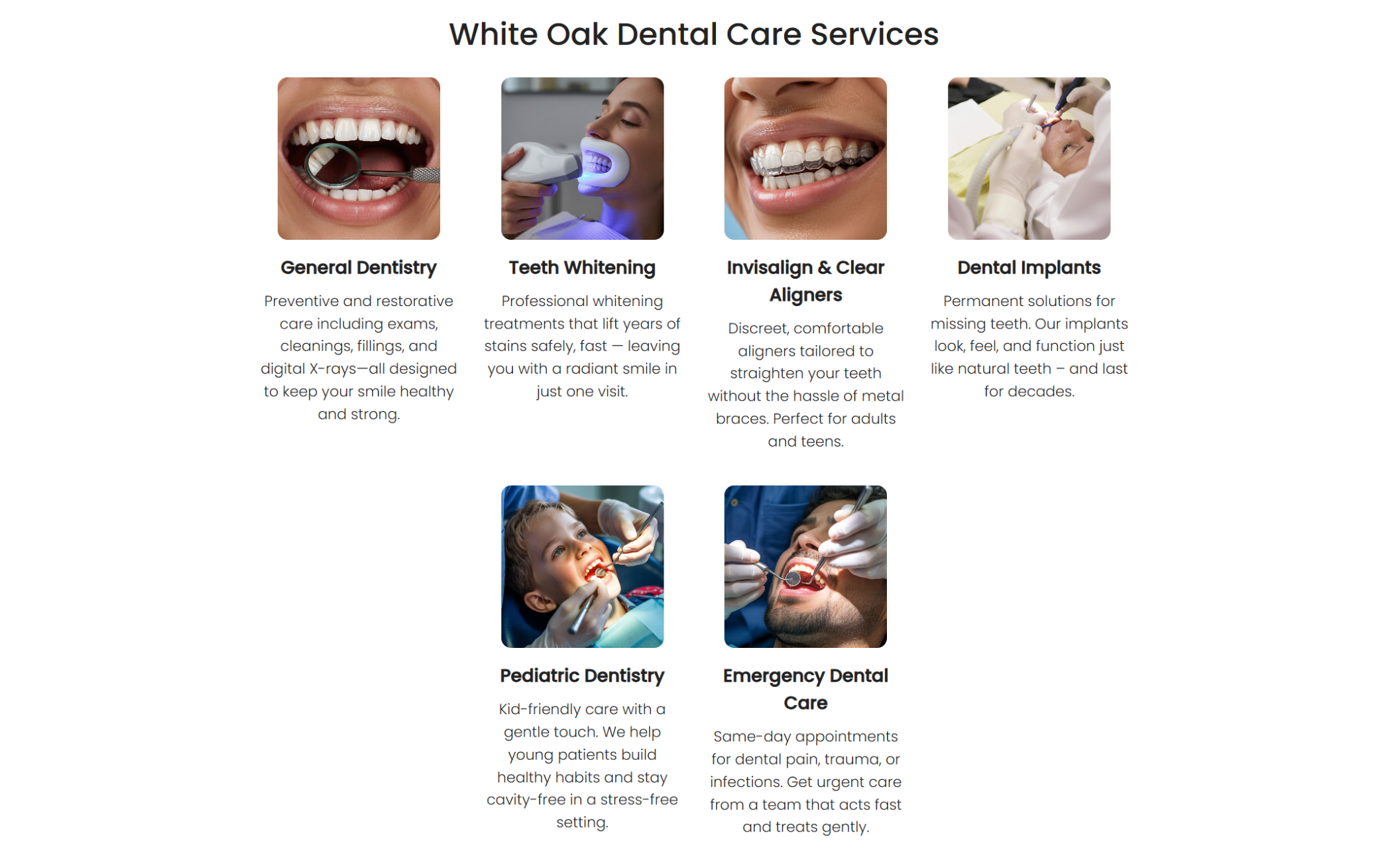 White Oak Dental Care services page displaying six image blocks for offerings like General Dentistry, Teeth Whitening, Invisalign & Clear Aligners, Dental Implants, Pediatric Dentistry, and Emergency Dental Care, each with a descriptive caption and service photo