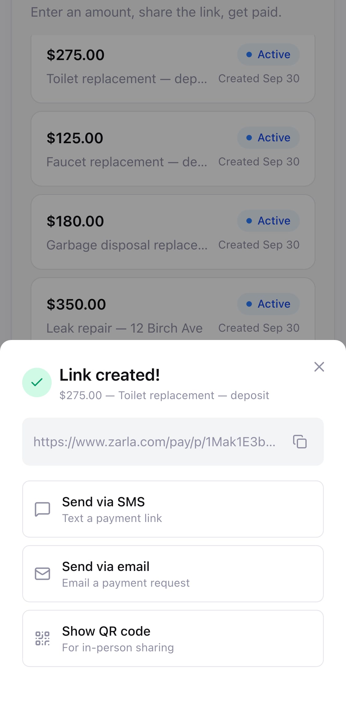 A Zarla payment link made on a phone — the Link created! sheet for $275.00, Toilet replacement deposit, with the link, Send via SMS, Send via email and Show QR code, over the list of links