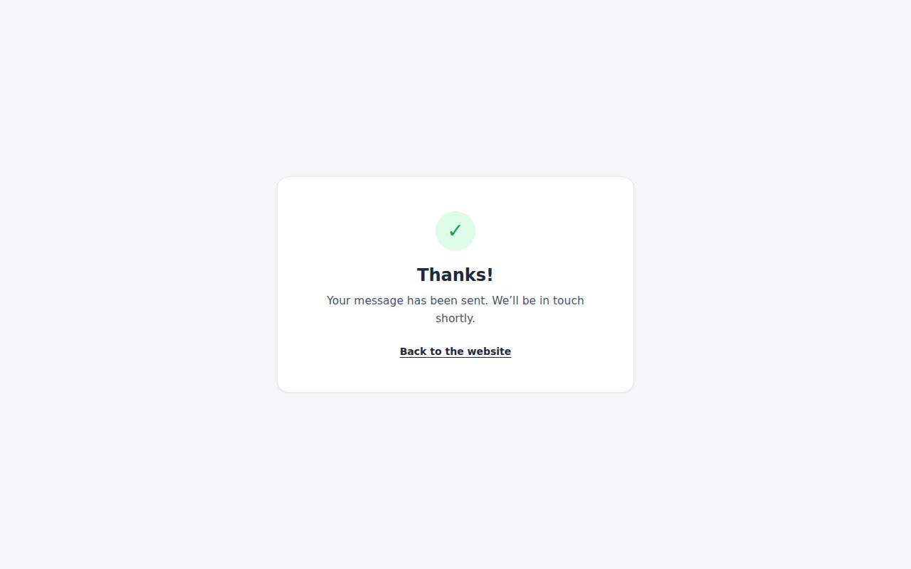 A confirmation page with a green check mark reading Thanks, your message has been sent, we'll be in touch shortly, with a link back to the website